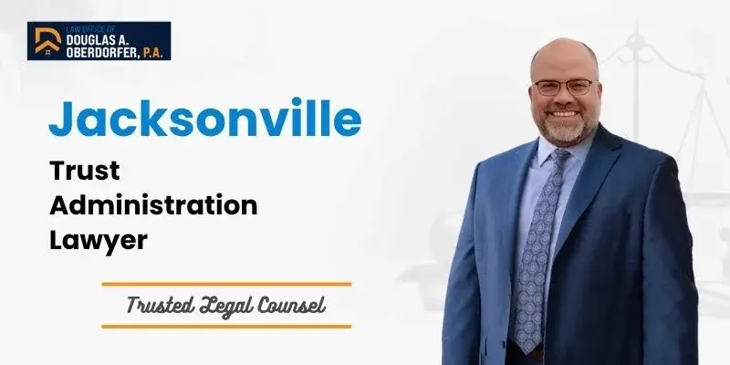best jacksonville trust administration lawyer
